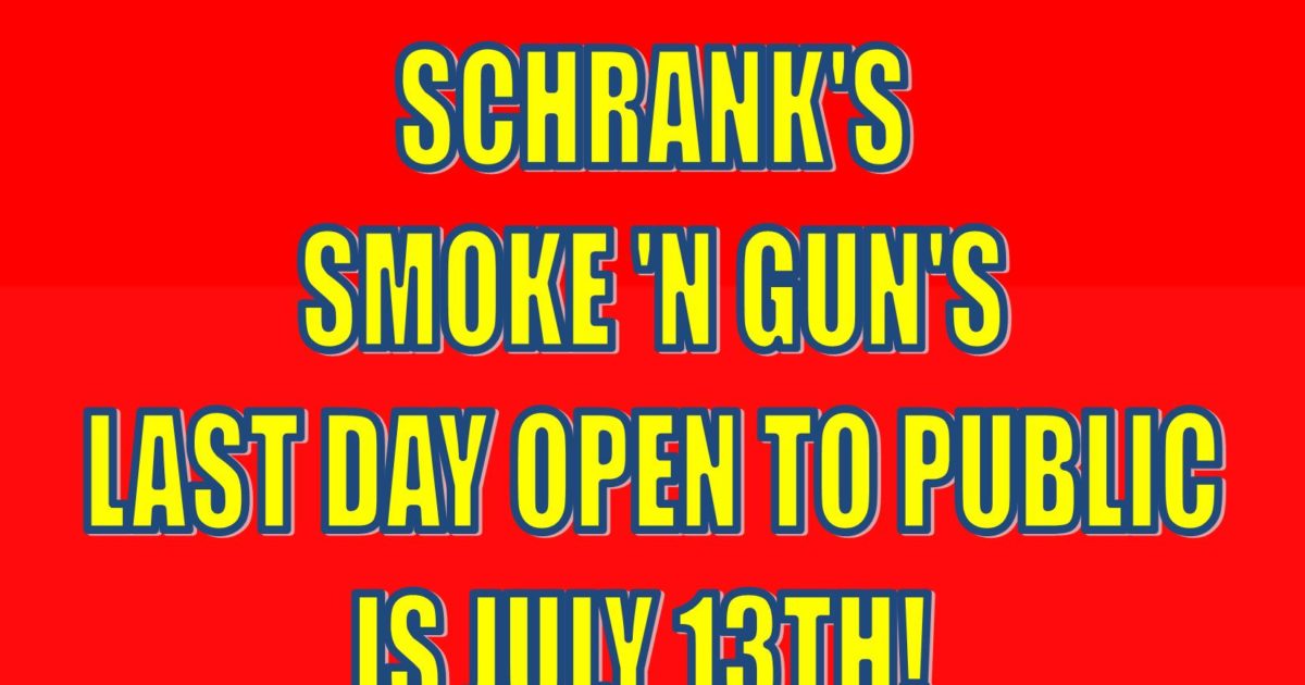 Schrank's Smoke 'N Gun